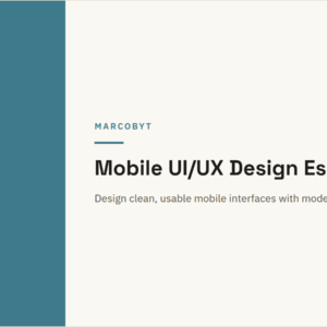 Mobile UI/UX Design Essentials